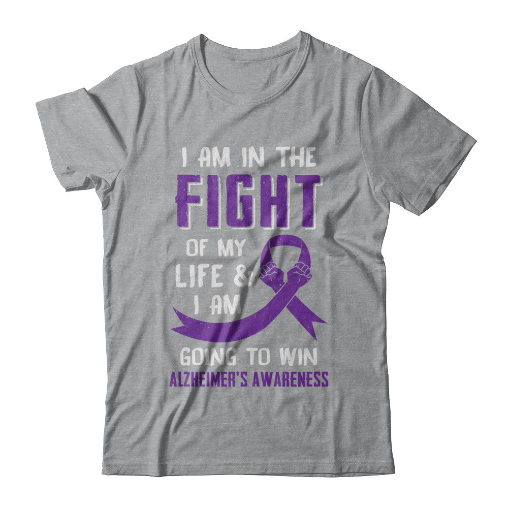 I'm In The Fight Of My Life And Win Alzheimer's Awareness T-Shirt & Hoodie | Teecentury.com