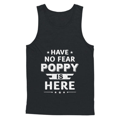 Have No Fear Poppy Is Here Father's Day Gift T-Shirt & Hoodie | Teecentury.com