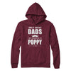 Only Great Dads Get Promoted To Poppy Fathers Day T-Shirt & Hoodie | Teecentury.com