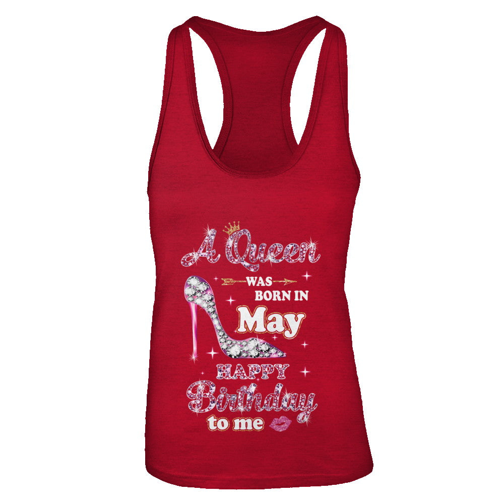 A Queen Was Born In May Happy Birthday To Me Gift T-Shirt & Tank Top | Teecentury.com