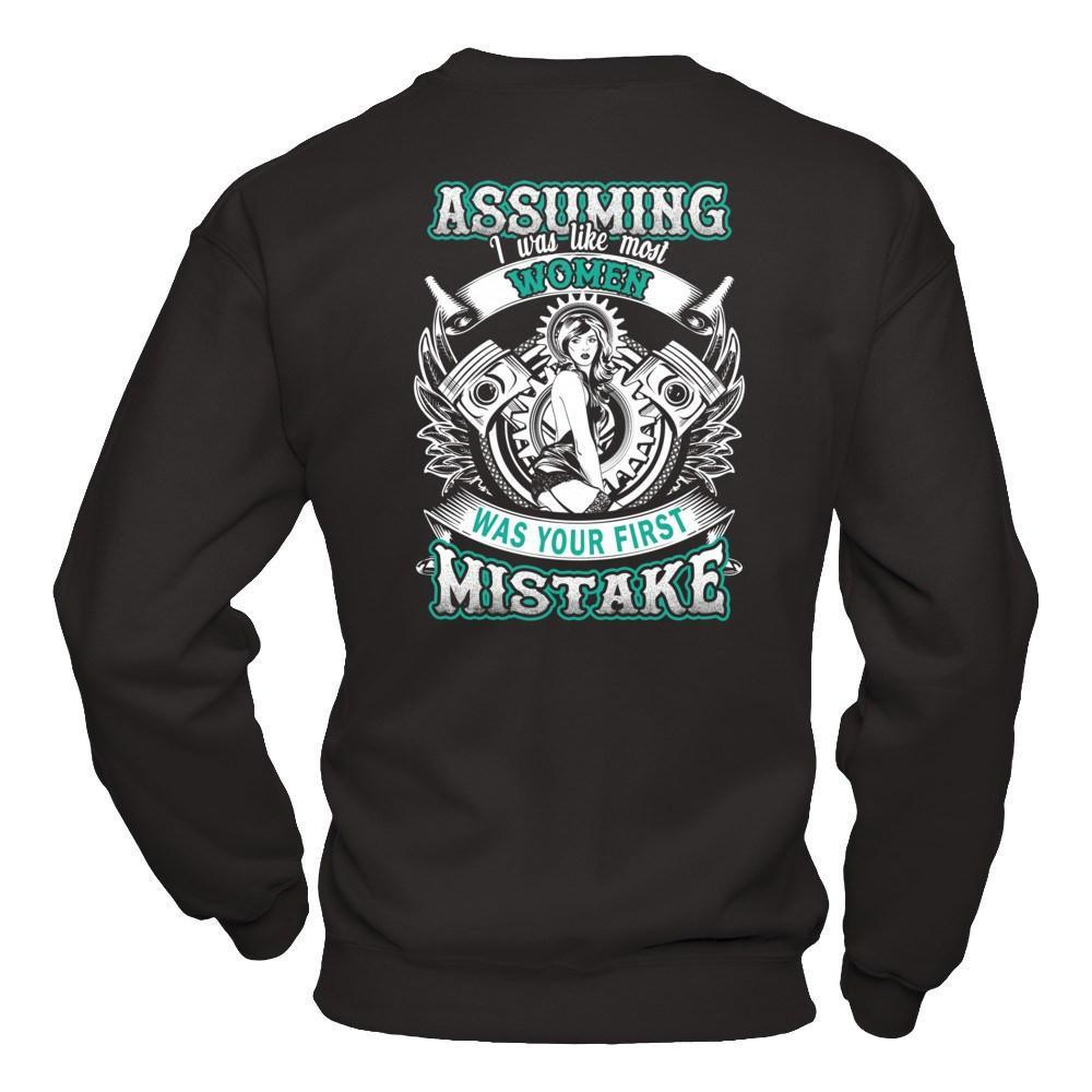 Assuming I Was Like Most Women Was Your First Mistake T-Shirt & Hoodie | Teecentury.com