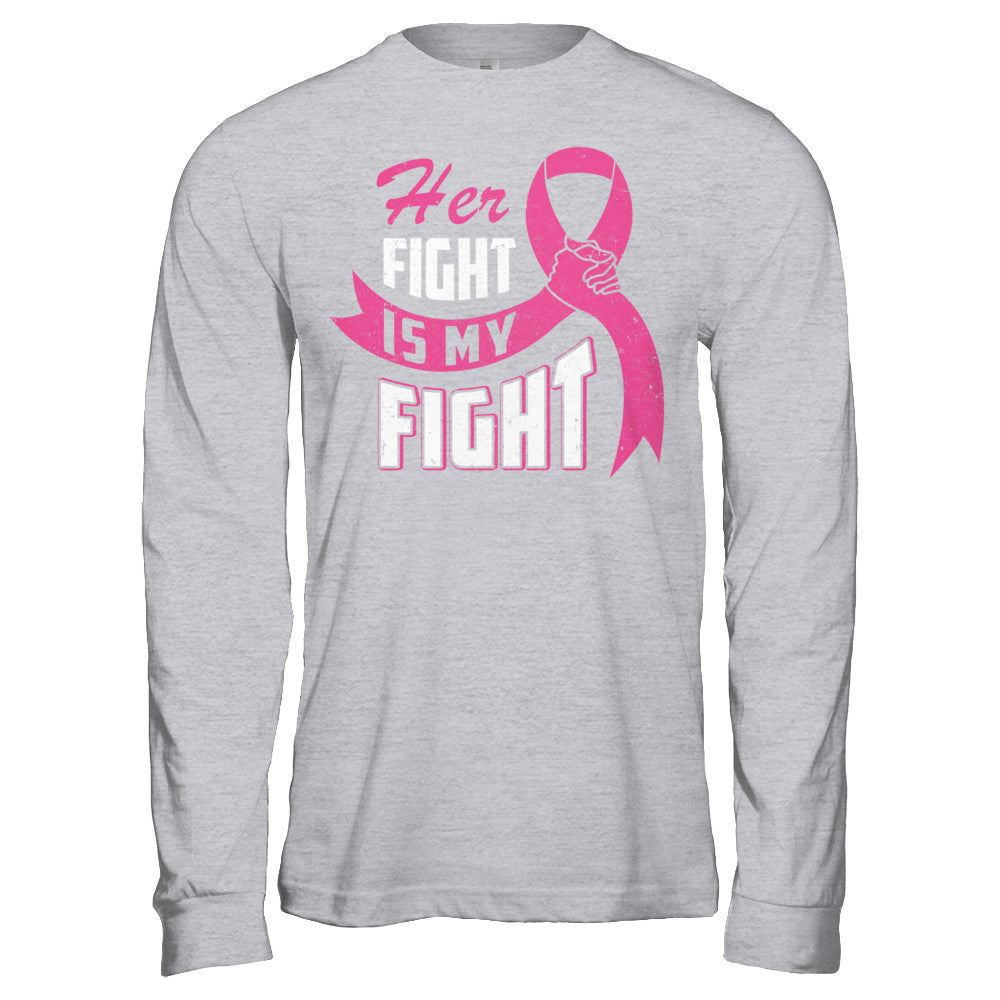 Her Fight is My Fight Breast Cancer Awareness Pink Ribbon T-Shirt & Hoodie | Teecentury.com