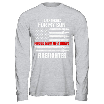 I Back The Red For My Son Proud Mom Firefighter T-Shirt & Hoodie | Teecentury.com