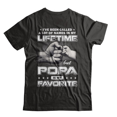 I've Been Called A Lot Of Names But Popa Is My Favorite T-Shirt & Hoodie | Teecentury.com