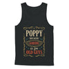 Poppy Because Grandfather Is For Old Guys Fathers Day Gift T-Shirt & Hoodie | Teecentury.com