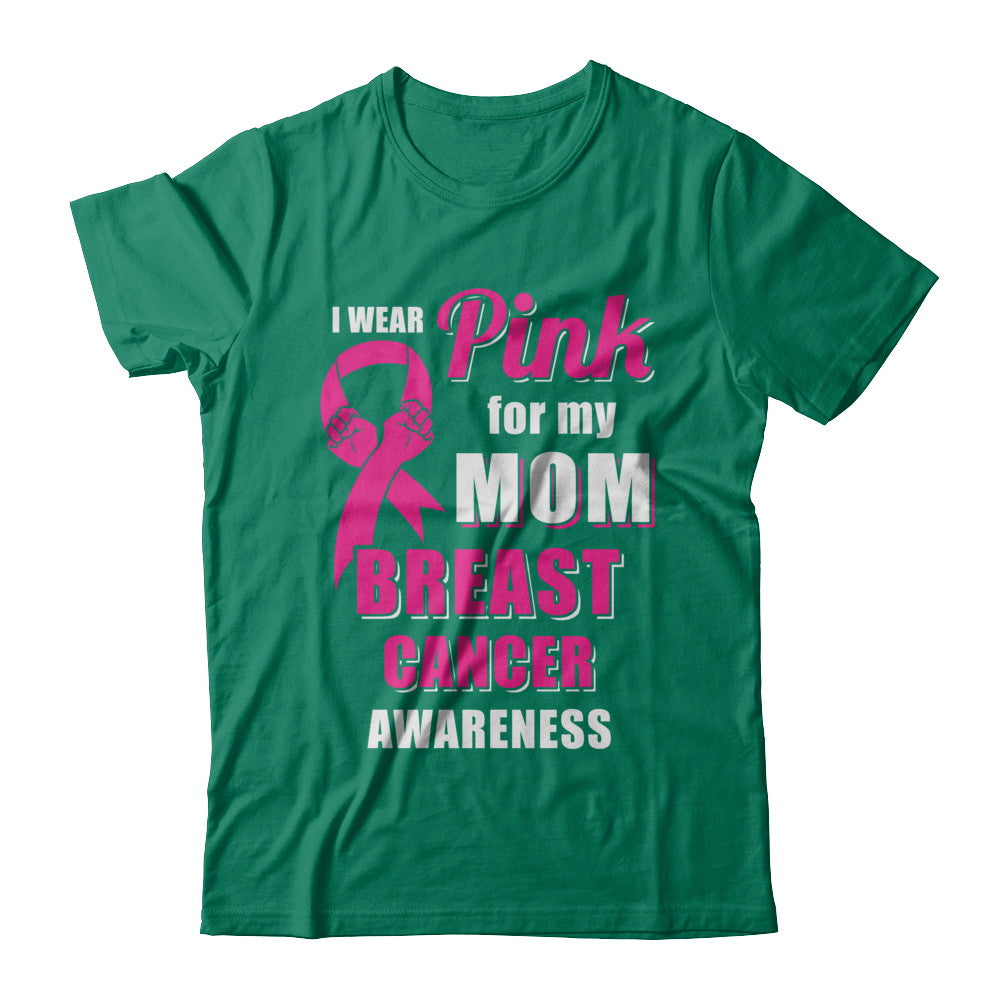 I Wear Pink For My Mom Breast Cancer Son Daughter T-Shirt & Hoodie | Teecentury.com