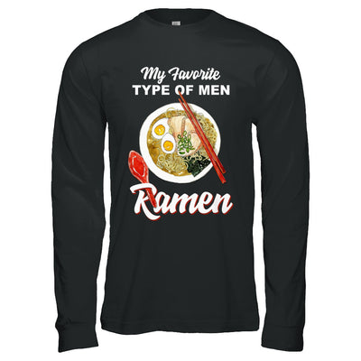 Food Japanese My Favorite Type Of Men Ramen T-Shirt & Hoodie | Teecentury.com