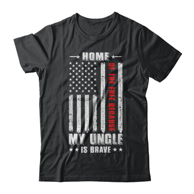 Home Of The Free Because My Uncle Is Brave Niece Nephew T-Shirt & Hoodie | Teecentury.com