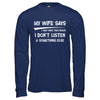 My Wife Says I Only Have Two Faults T-Shirt & Hoodie | Teecentury.com