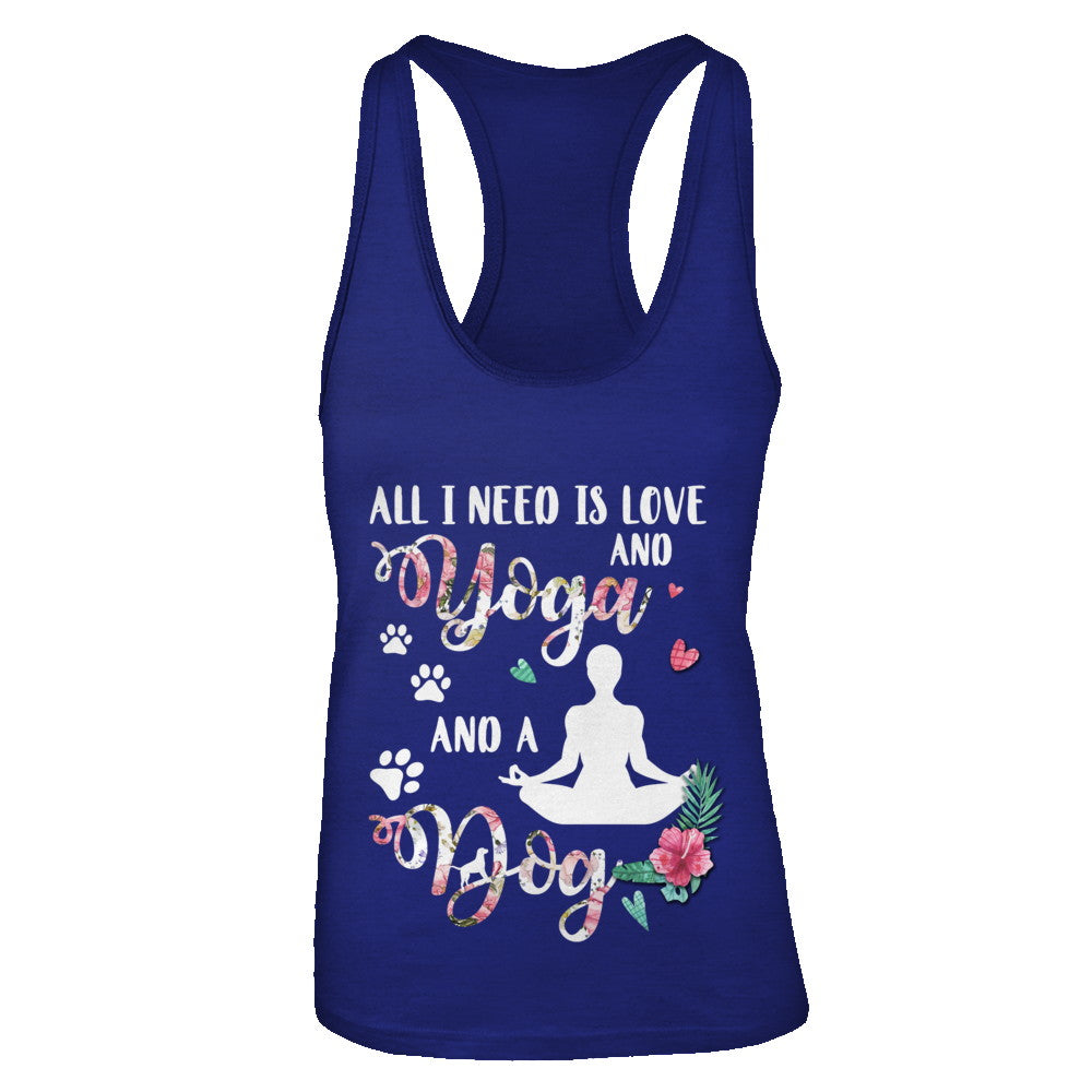 All I Need Is Love And Yoga And A Dog T-Shirt & Tank Top | Teecentury.com