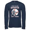 That's My Daughter Out There Baseball Dad Mom T-Shirt & Hoodie | Teecentury.com