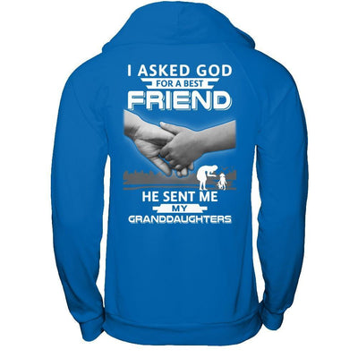 I Asked God For A Best Friend He Sent Me My Granddaughters T-Shirt & Hoodie | Teecentury.com