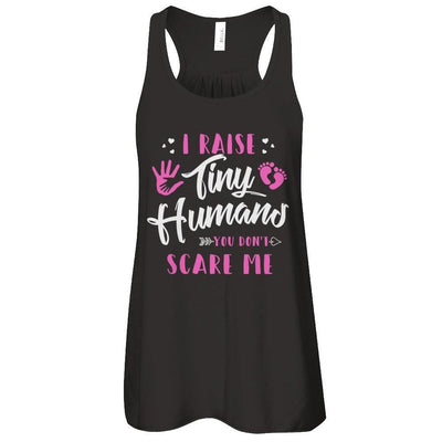 I Raise Tiny Humans You Don't Scare Me T-Shirt & Tank Top | Teecentury.com