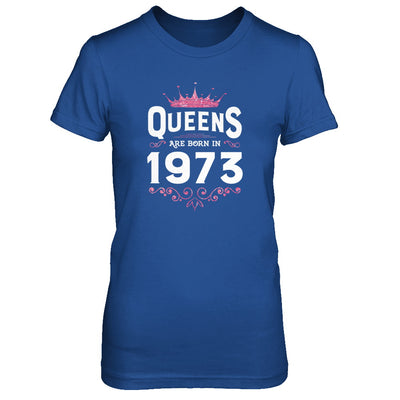 Queens Are Born In 1973 Birthday Gift T-Shirt & Tank Top | Teecentury.com