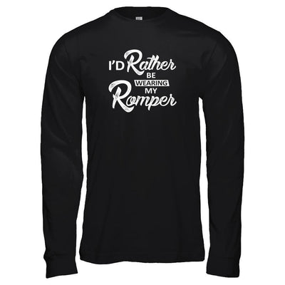 I'd Rather Be Wearing My Romper T-Shirt & Tank Top | Teecentury.com