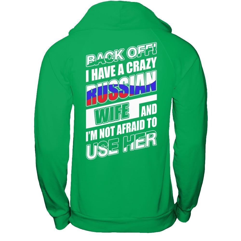 I Have A Crazy Russian Wife I'm Not Afraid To Use Her T-Shirt & Hoodie | Teecentury.com