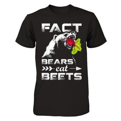 Fact Bears Eat Beets T-Shirt & Hoodie | Teecentury.com