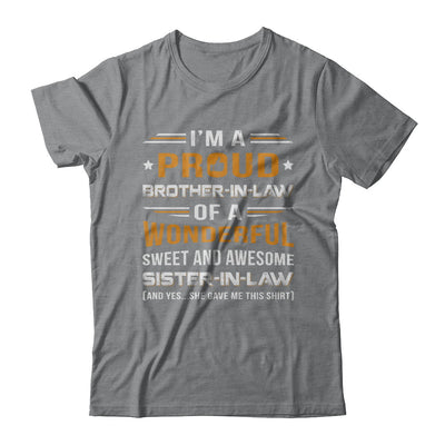 Gift Brother-In-Law From Sister-In-Law I'm A Proud Brother-In-Law Of Awesome Sister-In-Law T-Shirt & Hoodie | Teecentury.com