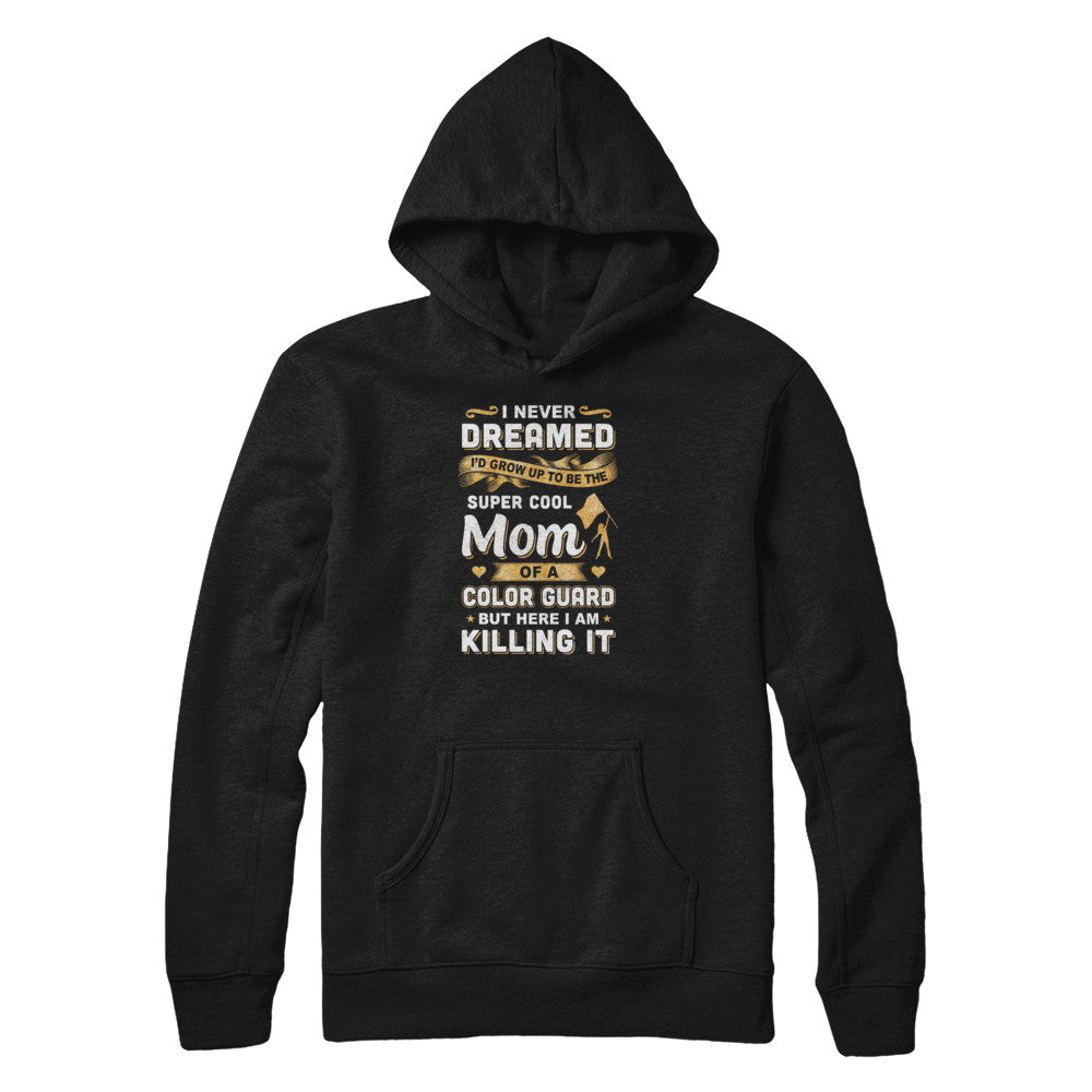 I'd Grow Up To Be The Super Cool Mom Of A Color Guard T-Shirt & Tank Top | Teecentury.com