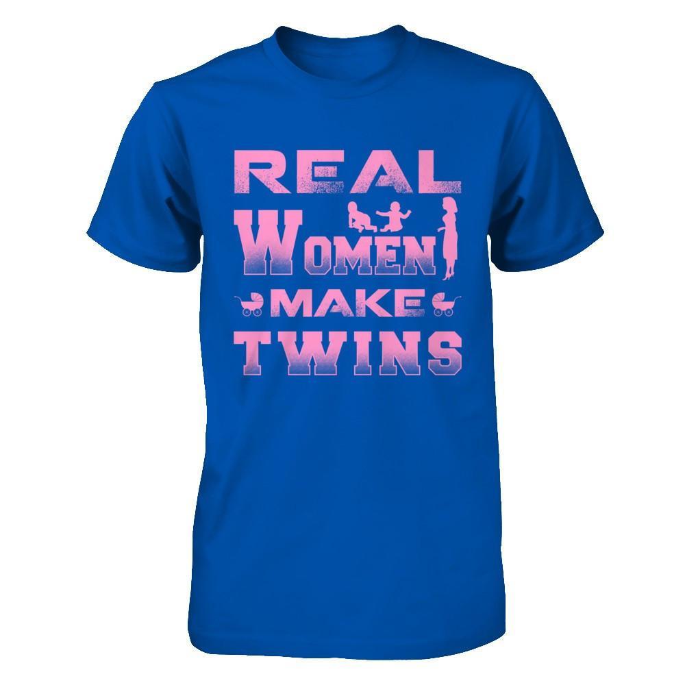 Real Women Make Twins T-Shirt & Hoodie | Teecentury.com