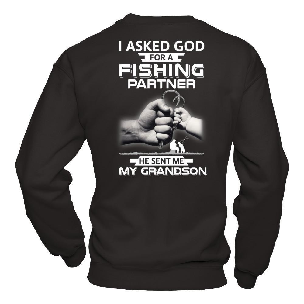 I Asked God For A Fishing Partner He Sent Me My Grandson T-Shirt & Hoodie | Teecentury.com