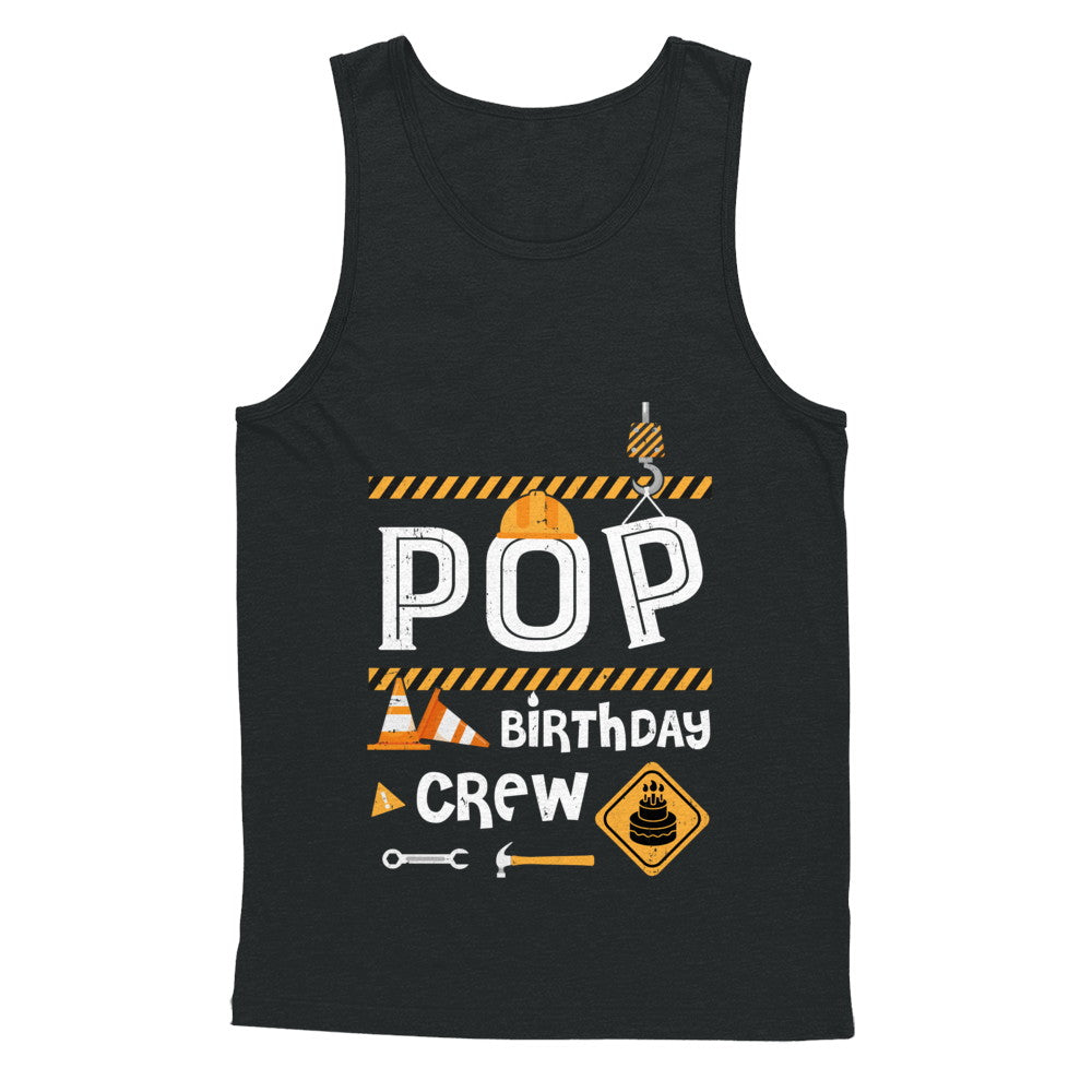 Pop Birthday Crew Construction Birthday Party Gift T-Shirt & Hoodie | Teecentury.com