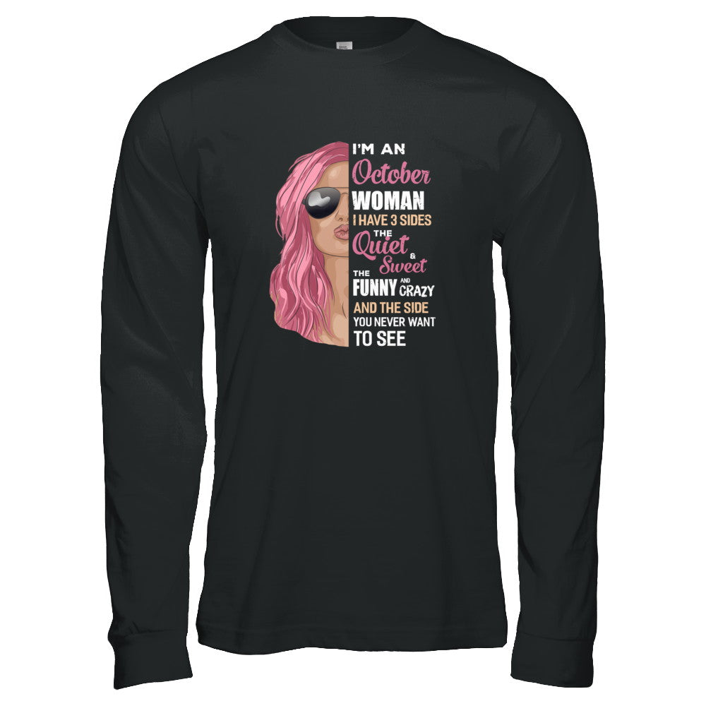 Im An October Woman I Have 3 Sides October Girl Birthday Gift T-Shirt & Tank Top | Teecentury.com