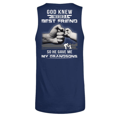 God Knew I Needed A Best Friend So He Gave Grandsons T-Shirt & Hoodie | Teecentury.com