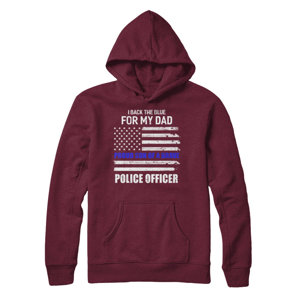 I Back The Blue For My Dad Proud Son Police Officer T-Shirt & Hoodie | Teecentury.com