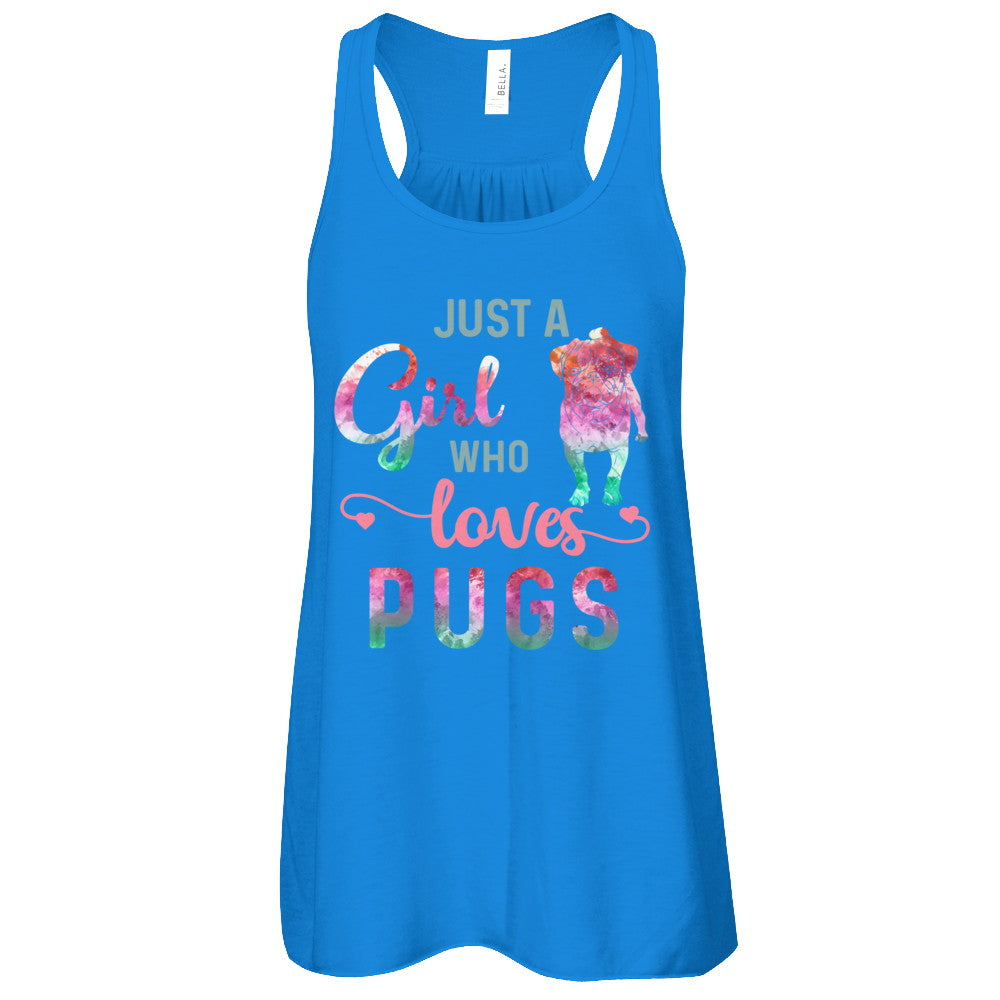 Just A Girl Who Loves Pugs Pug Lover T-Shirt & Tank Top | Teecentury.com