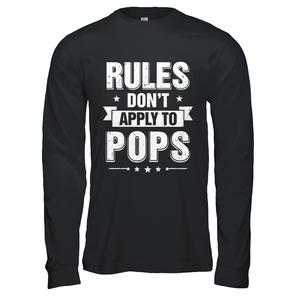 Grandfather Rules Don't Apply To Pops T-Shirt & Hoodie | Teecentury.com