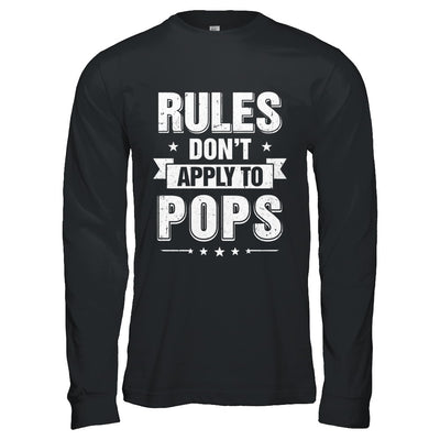 Grandfather Rules Don't Apply To Pops T-Shirt & Hoodie | Teecentury.com