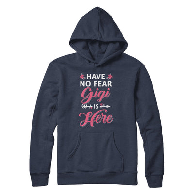 Have No Fear Gigi Is Here Mother's Day Gift T-Shirt & Hoodie | Teecentury.com