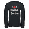 Blessed Teacher Gift T-Shirt & Hoodie | Teecentury.com