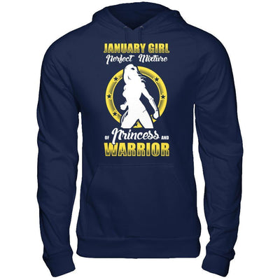 January Girl Perfect Mixture Of Princess And Warrior T-Shirt & Hoodie | Teecentury.com