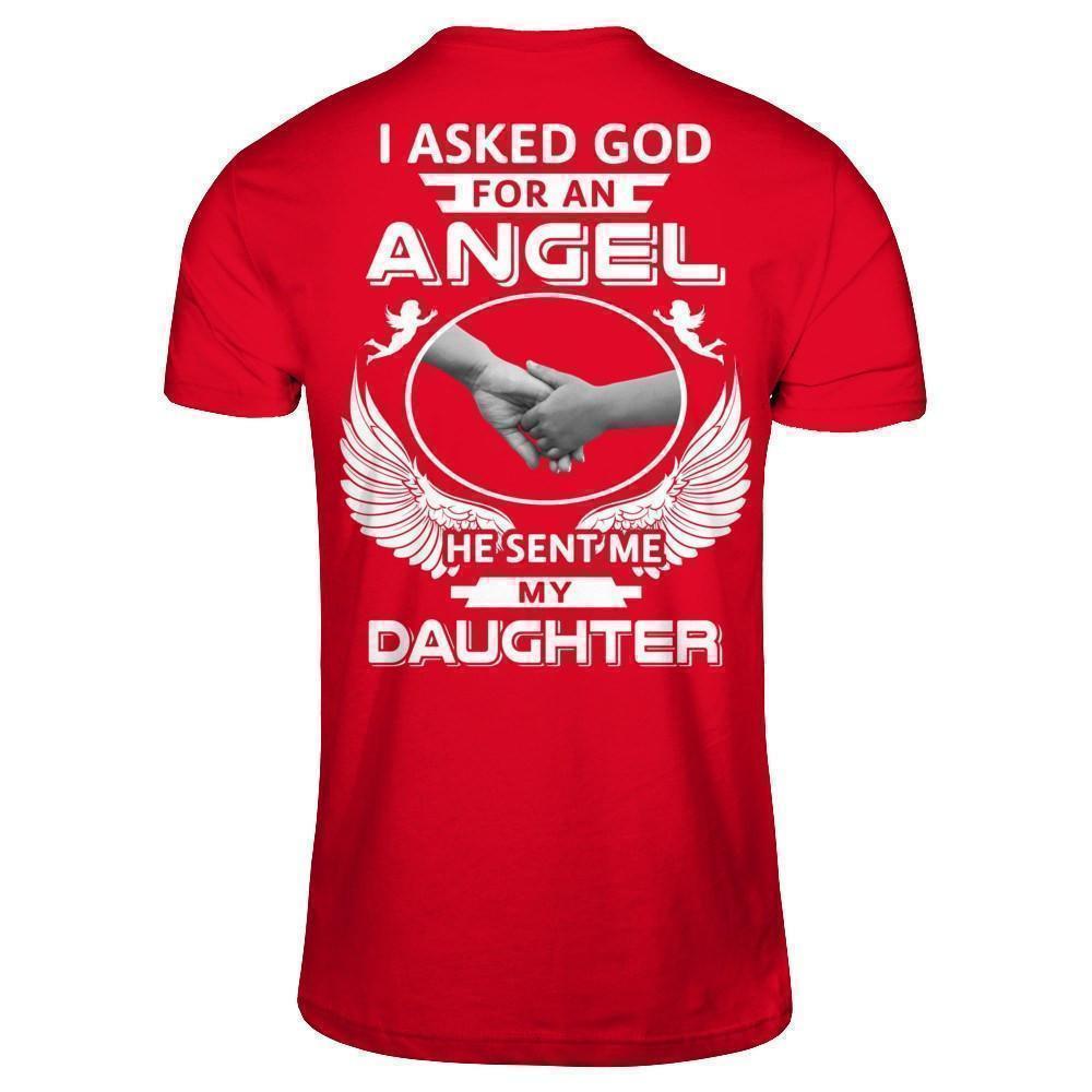 I Asked God For An Angel He Sent Me My Daughter T-Shirt & Hoodie | Teecentury.com