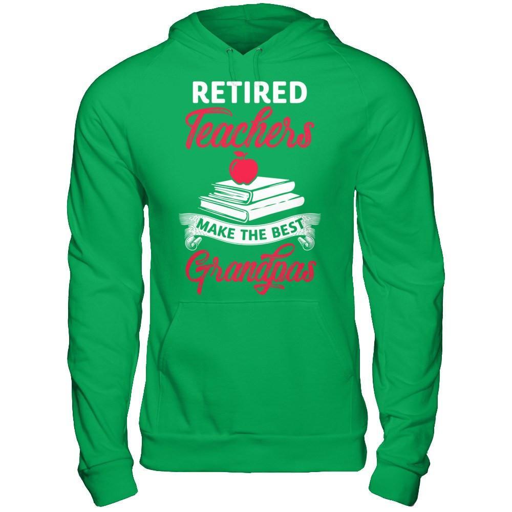 Retired Teachers Make The Best Grandpas T-Shirt & Hoodie | Teecentury.com