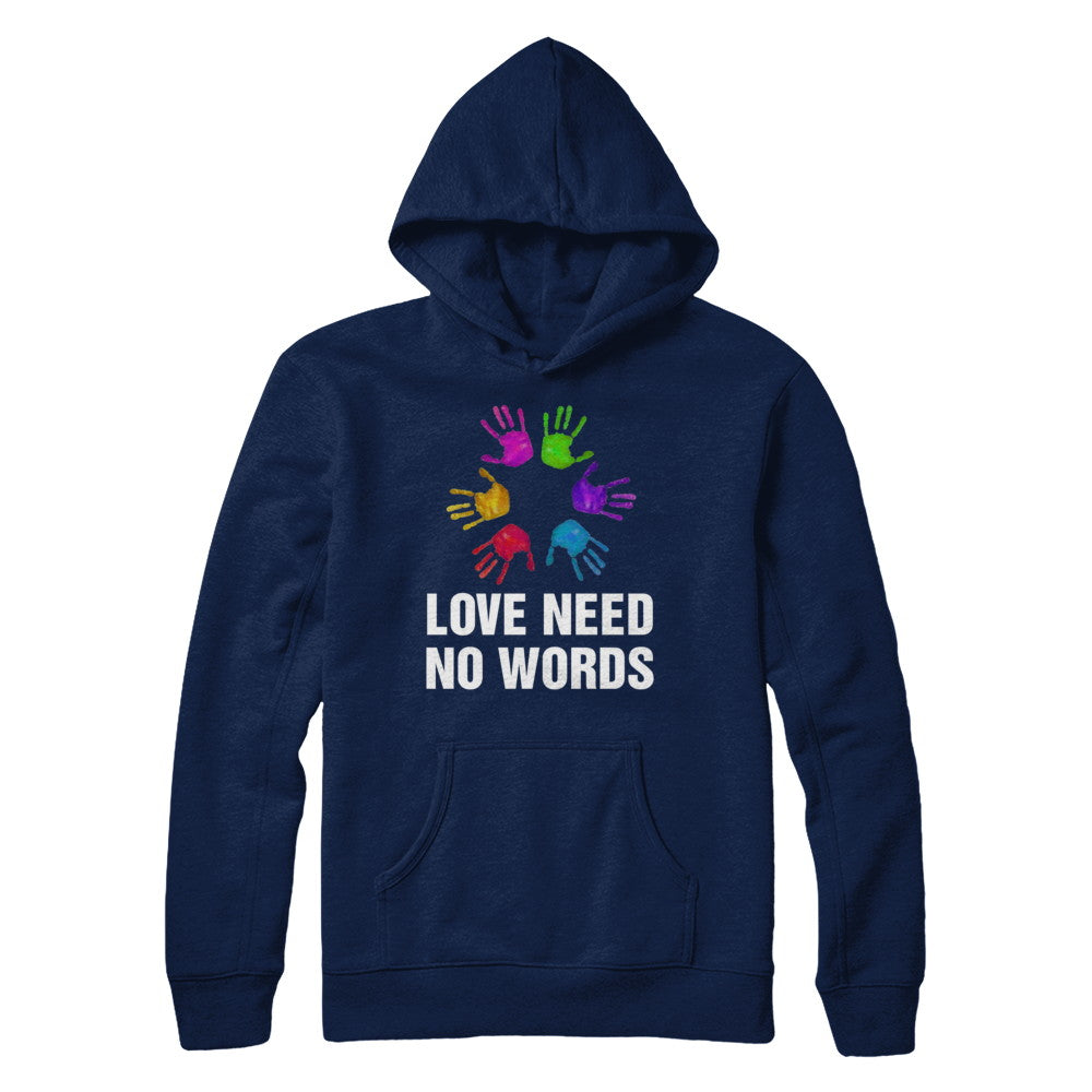 Autistic Sign Love Needs No Word Autism Awareness T-Shirt & Hoodie | Teecentury.com