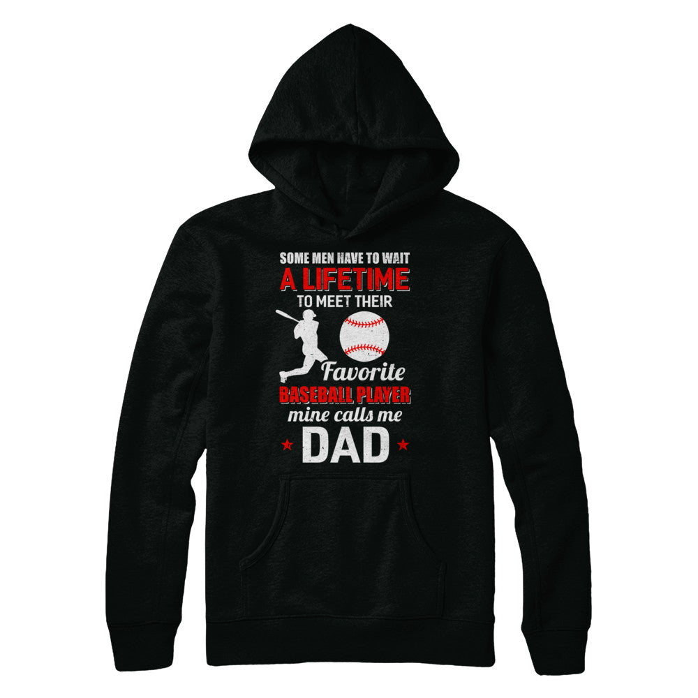 Funny My Favorite Baseball Player Calls Me Dad T-Shirt & Hoodie | Teecentury.com