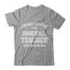 I'm Not Yelling I'm A Baseball Teacher That's How We Talk T-Shirt & Hoodie | Teecentury.com