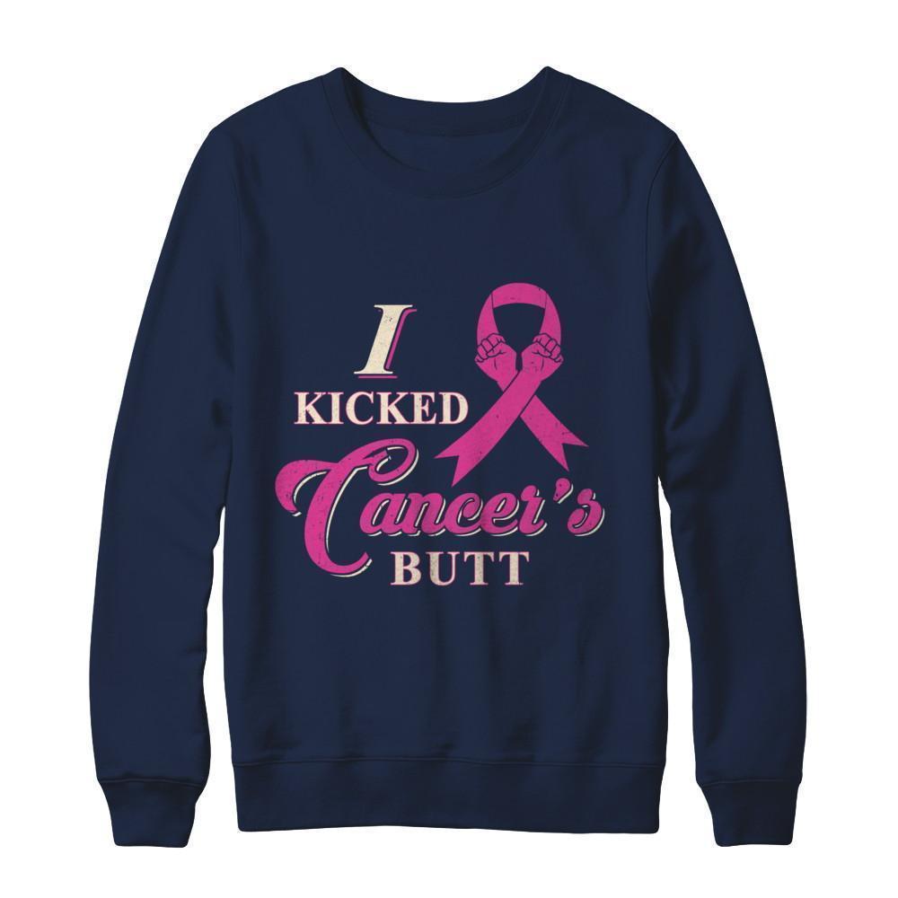 I Kicked Cancer's Butt Breast Cancer Survivor T-Shirt & Sweatshirt | Teecentury.com