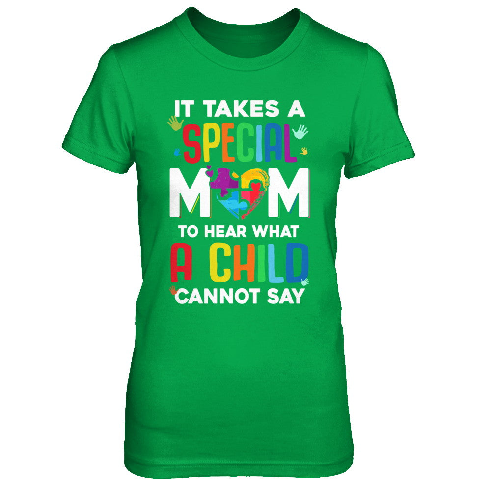 It Takes A Special Mom To Hear What A Child Autism Mom T-Shirt & Hoodie | Teecentury.com