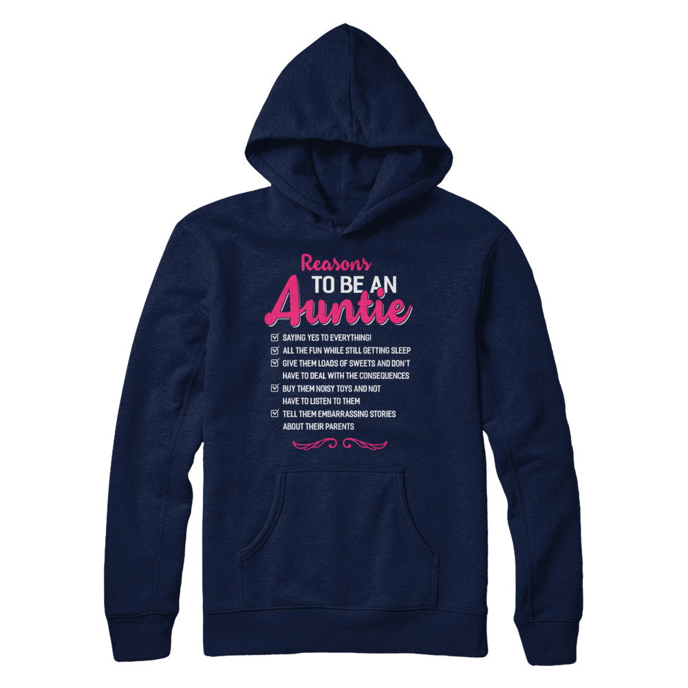 Reasons To Be An Auntie Funny Aunt Gifts T-Shirt & Hoodie | Teecentury.com