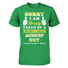 Sorry I Am Already Taken By Smart Sexy August Guy T-Shirt & Hoodie | Teecentury.com