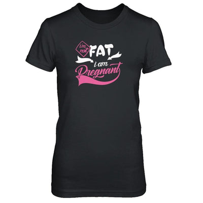 I'm Not Fat I Am Pregnant T-Shirt & Tank Top | Teecentury.com