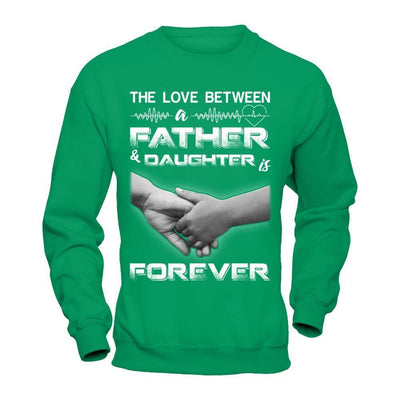 The Love Between A Father and Daughter Is Forever T-Shirt & Hoodie | Teecentury.com