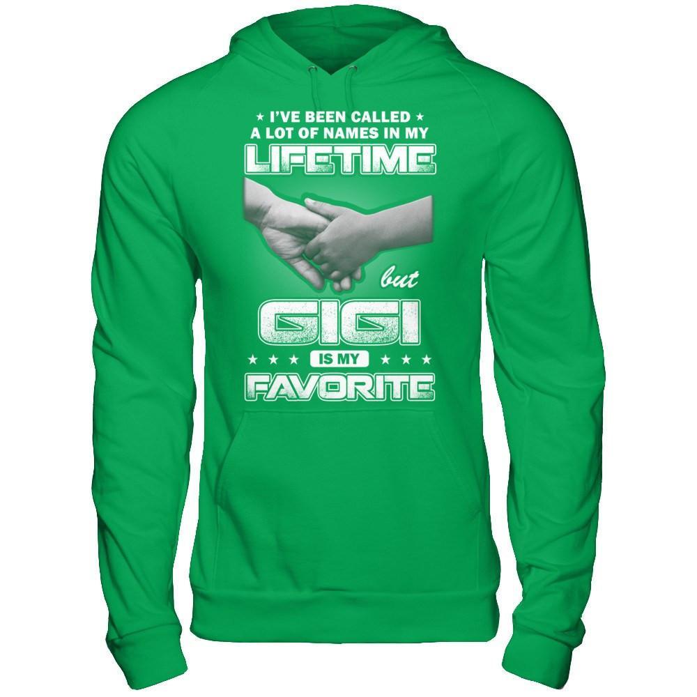 I've Been Called A Lot Of Names But GiGi Is My Favorite T-Shirt & Hoodie | Teecentury.com