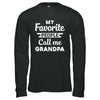 My Favorite People Call Me Grandpa Fathers Day Gift T-Shirt & Hoodie | Teecentury.com