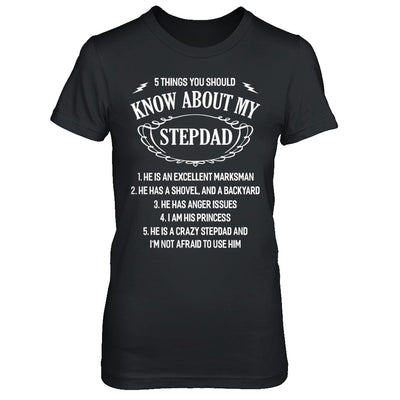 5 Things You Should Know About My StepDad Daughter T-Shirt & Sweatshirt | Teecentury.com
