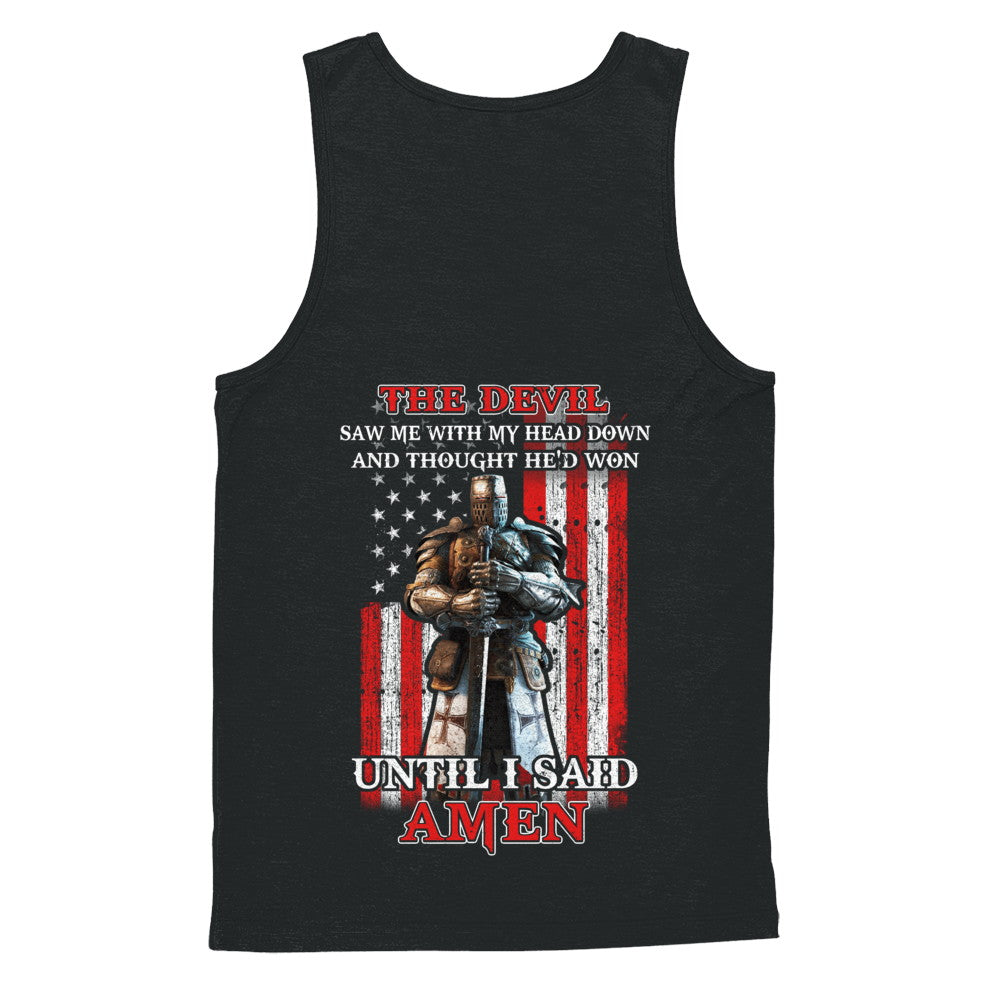 Knight American The Devil Saw Me With My Head Down Veteran T-Shirt & Hoodie | Teecentury.com